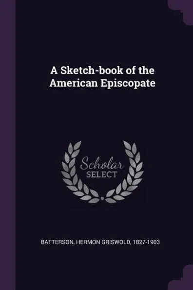 A Sketch-book of the American Episcopate