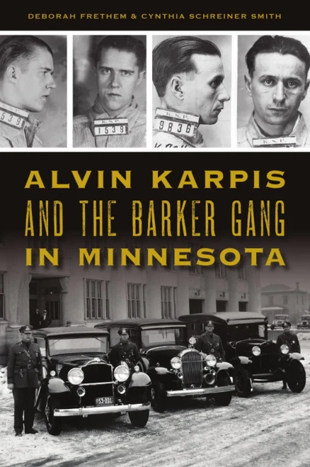 Alvin Karpis and the Barker Gang in Minnesota (True Crime)
