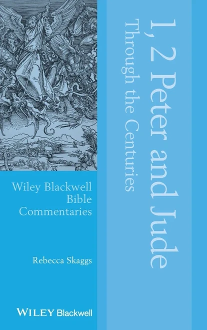 1, 2 Peter and Jude Through the Centuries (Wiley Blackwell Bible Commentaries)