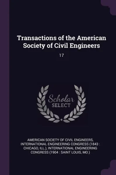 Transactions of the American Society of Civil Engineers: 17