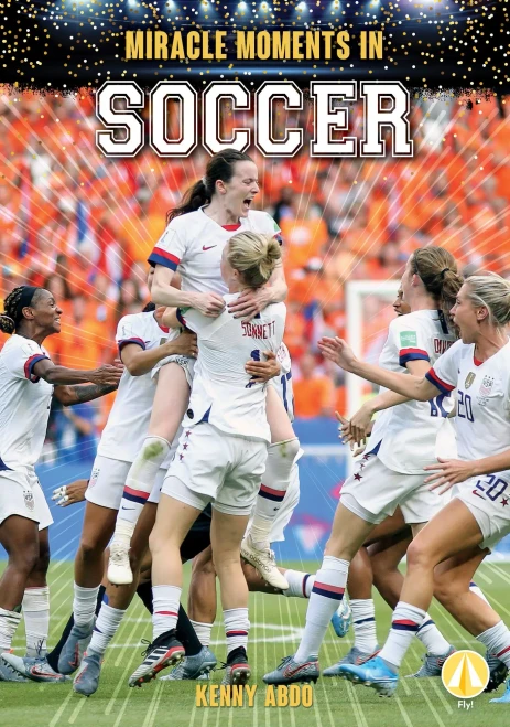 Miracle Moments in Soccer (Miracles in Sports)