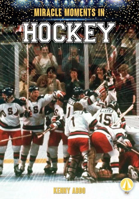 Miracle Moments in Hockey (Miracles in Sports)