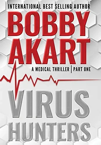 Virus Hunters 1: A Medical Thriller