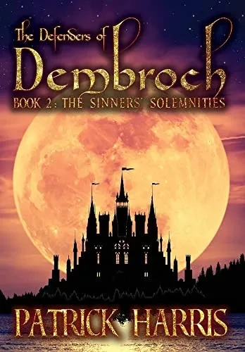 The Defenders of Dembroch: Book 2 - The Sinners' Solemnities