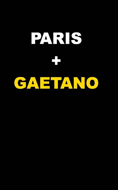 PARIS + GAETANO