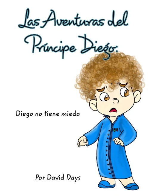 Las Aventuras del Príncipe Diego (Spanish Edition)