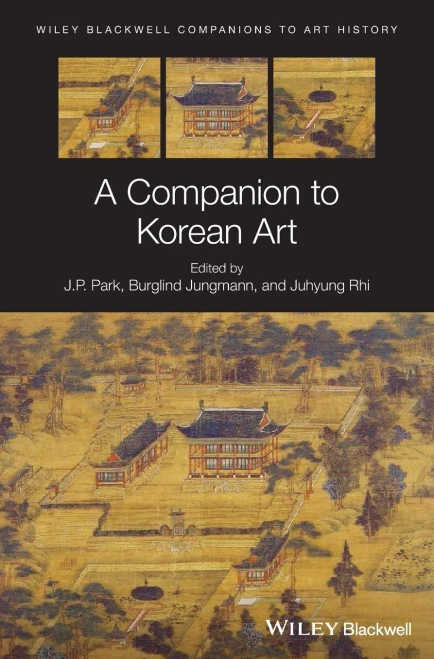 A Companion to Korean Art (Blackwell Companions to Art History)