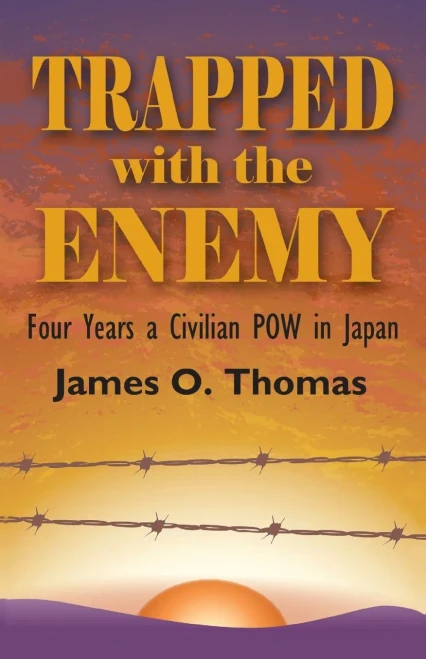 Trapped with the Enemy: Four Years a Civilian P.O.W. in Japan