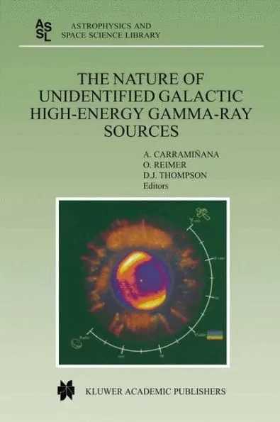 The Nature of Unidentified Galactic High-Energy Gamma-Ray Sources: Proceedings of the Workshop Held at Tonantzintla, Puebla, Mexico, 9-11 October 2000