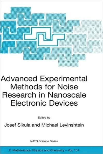Advanced Experimental Methods for Noise Research in Nanoscale Electronic Devices