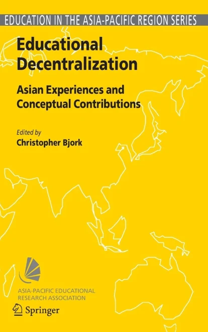 Educational Decentralization: Asian Experiences and Conceptual Contributions