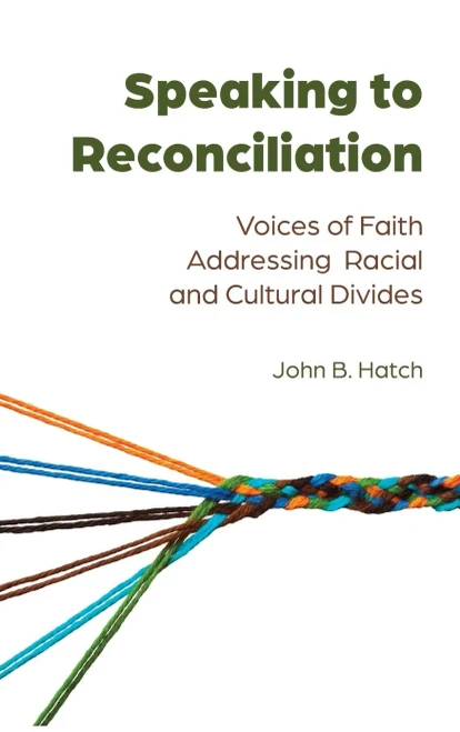 Speaking to Reconciliation: Voices of Faith Addressing Racial and Cultural Divides (Speaking of Religion)