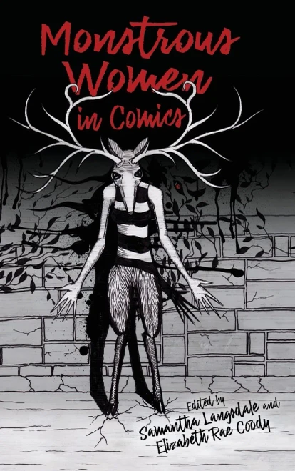 Monstrous Women in Comics (Horror and Monstrosity Studies Series)
