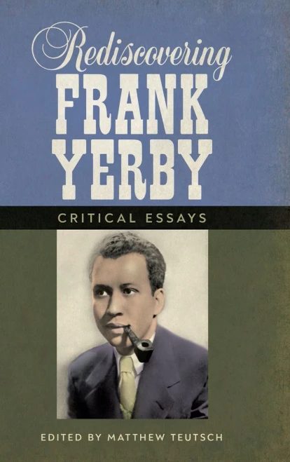 Rediscovering Frank Yerby: Critical Essays (Margaret Walker Alexander Series in African American Studies)