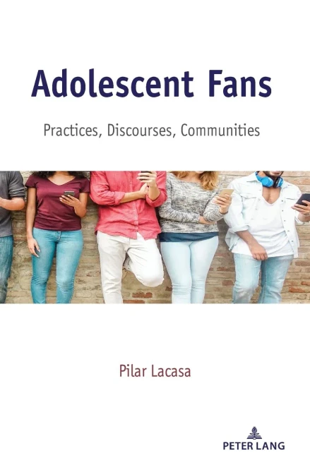 Adolescent Fans: Practices, Discourses, Communities (Mediated Youth)