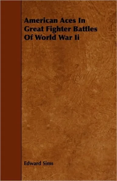 American Aces in Great Fighter Battles of World War II