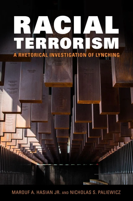 Racial Terrorism: A Rhetorical Investigation of Lynching (Race, Rhetoric, and Media Series)