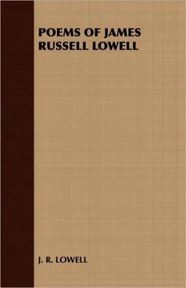 Poems of James Russell Lowell