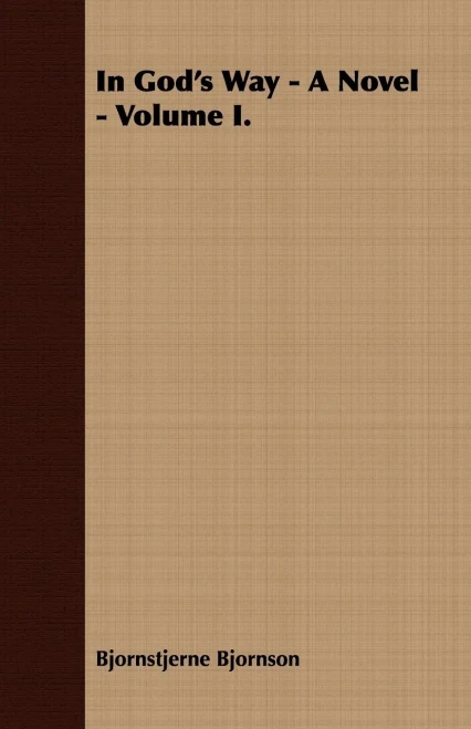In God's Way - A Novel - Volume I.