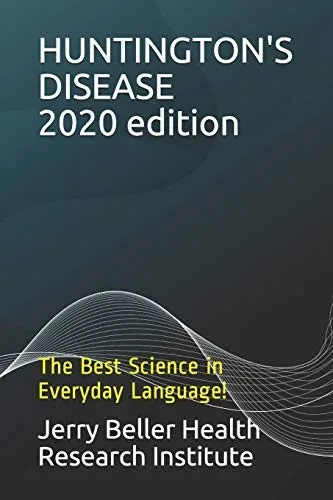 HUNTINGTON'S DISEASE: The Best Science in Everyday Language (Dementia Types, Symptoms, Stages, & Risk Factors)