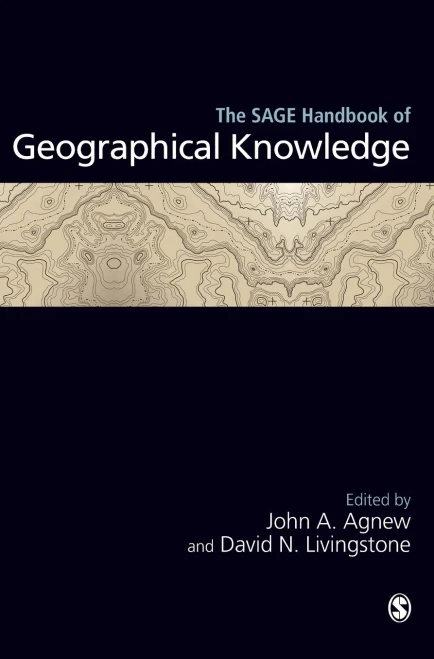 The SAGE Handbook of Geographical Knowledge
