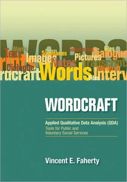 Wordcraft: Applied Qualitative Data Analysis (QDA): : Tools for Public and Voluntary Social Services