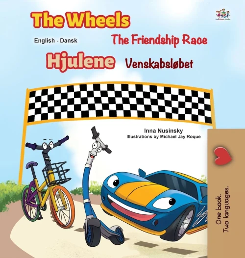 The Wheels -The Friendship Race (English Danish Bilingual Book for Kids) (English Danish Bilingual Collection) (Danish Edition)