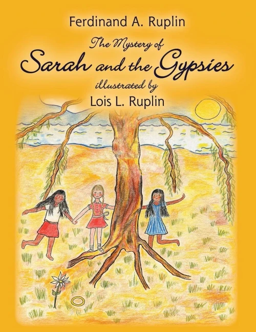 The Mystery of Sarah and the Gypsies: Illustrated by Lois L. Ruplin