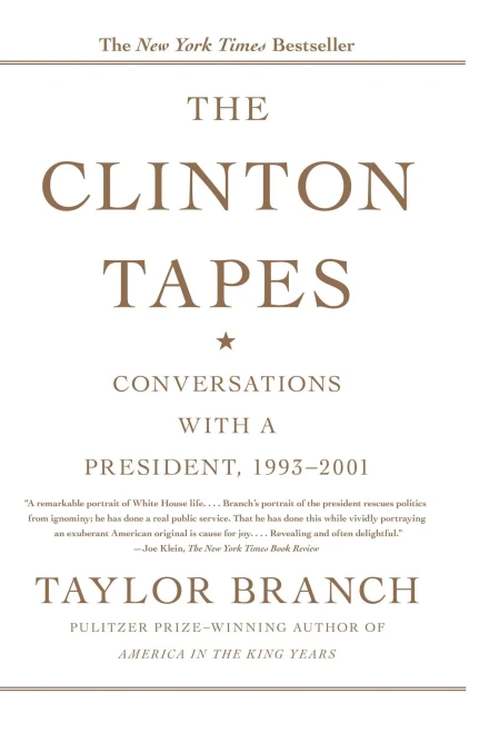 The Clinton Tapes: Conversations with a President, 1993-2001