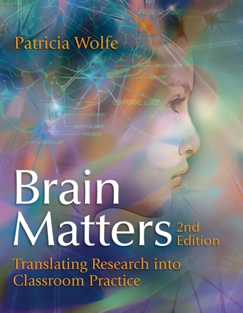 Brain Matters: Translating Research Into Classroom Practice