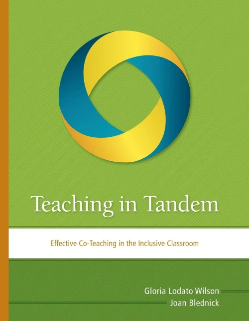 Teaching in Tandem: Effective Co-Teaching in the Inclusive Classroom