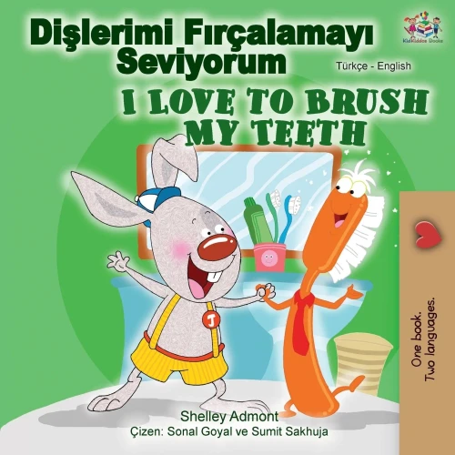 I Love to Brush My Teeth (Turkish English Bilingual Book) (Turkish English Bilingual Collection) (Turkish Edition)