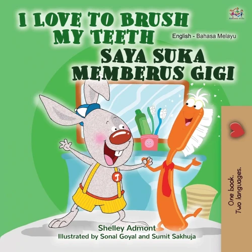 I Love to Brush My Teeth (English Malay Bilingual Book for Kids) (English Malay Bilingual Collection) (Malay Edition)