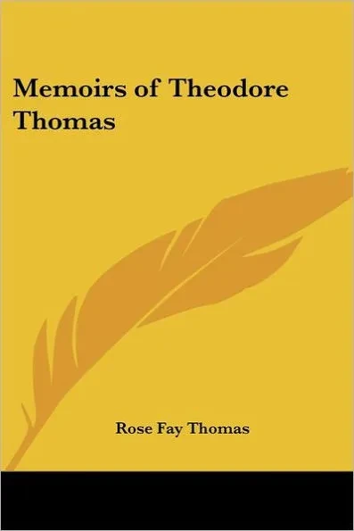 Memoirs of Theodore Thomas
