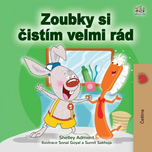 I Love to Brush My Teeth (Czech Book for Kids) (Czech Bedtime Collection) (Czech Edition)