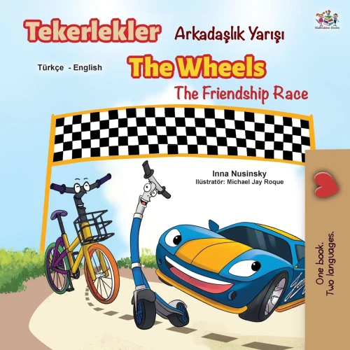 The Wheels The Friendship Race (Turkish English Bilingual Book) (Turkish English Bilingual Collection) (Turkish Edition)