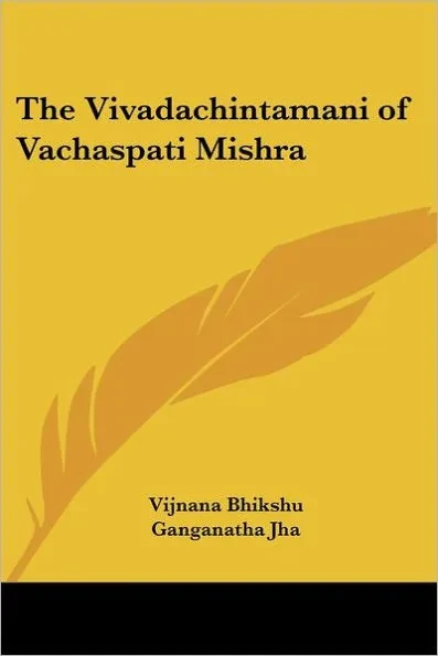 The Vivadachintamani of Vachaspati Mishra