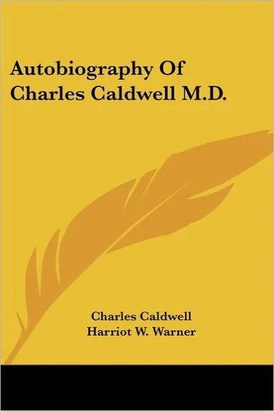 Autobiography of Charles Caldwell, M.D.