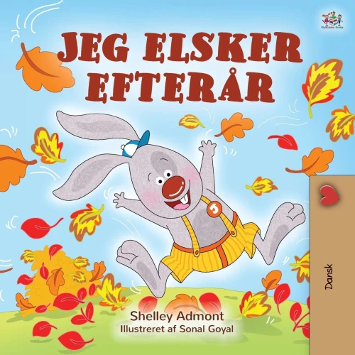 I Love Autumn (Danish Children's Book) (Danish Bedtime Collection) (Danish Edition)
