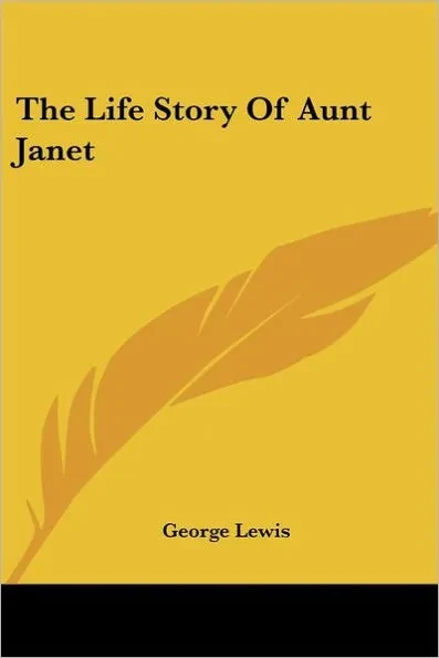 The Life Story Of Aunt Janet