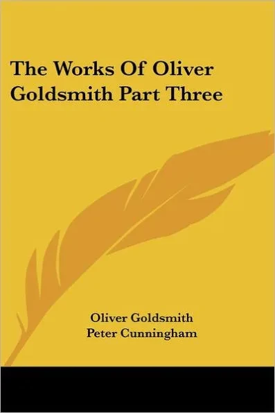 The Works Of Oliver Goldsmith Part Three