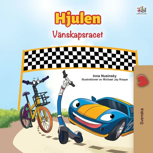 The Wheels -The Friendship Race (Swedish Children's Book) (Swedish Bedtime Collection) (Swedish Edition)