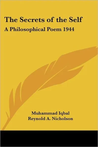 The Secrets of the Self: A Philosophical Poem 1944 (Paperback)