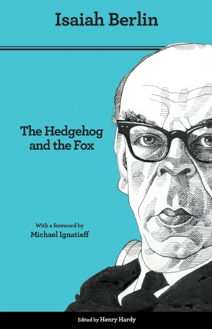 The Hedgehog and the Fox: An Essay on Tolstoy�s View of History - Second Edition
