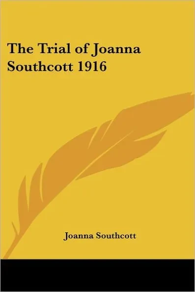 The Trial of Joanna Southcott 1916