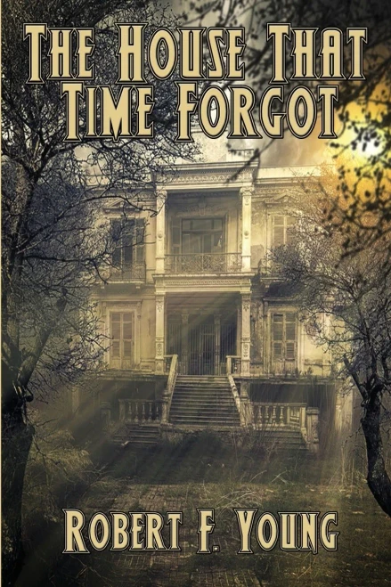The House That Time Forgot