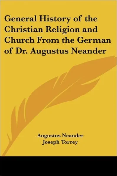 General History of the Christian Religion and Church from the German of Dr. Augustus Neander