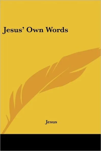 Jesus' Own Words
