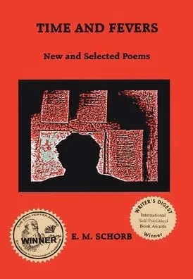Time and Fevers: New and Selected Poems