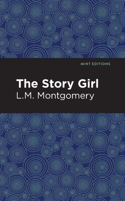 The Story Girl (Mint Editions)